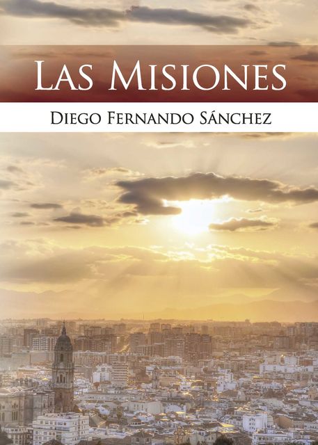Las misiones, Diego Fernando Sánchez