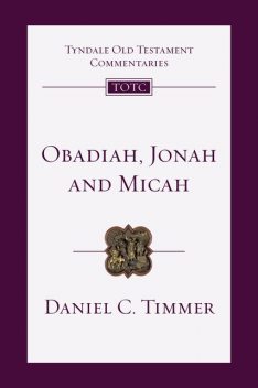 Obadiah, Jonah and Micah, Daniel Timmer