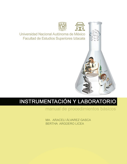 Instrumentación y laboratorio. Manual de procedimientos básicos, Bertha Argüero Licea, María Araceli Álvarez Gasca