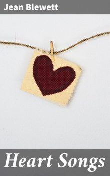 Heart Songs, Jean Blewett