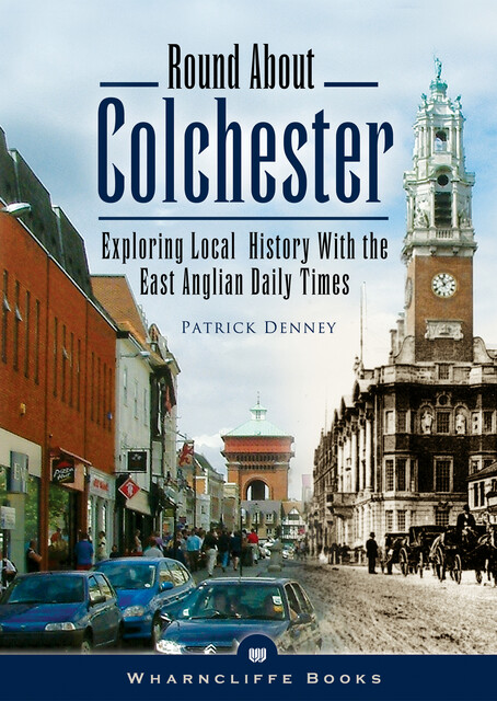 Round About Colchester, Patrick Denney