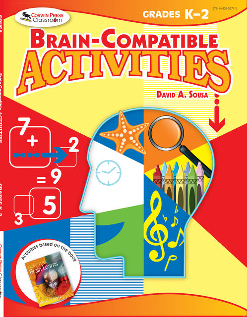 Brain-Compatible Activities, Grades K-2, David A.Sousa