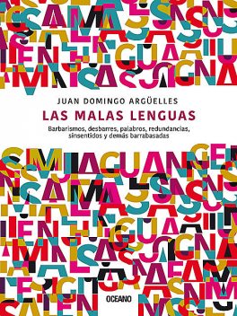 Las malas lenguas, Juan Domingo Argüelles