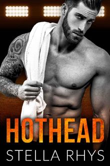 Hothead (Irresistible Book 4), Stella Rhys