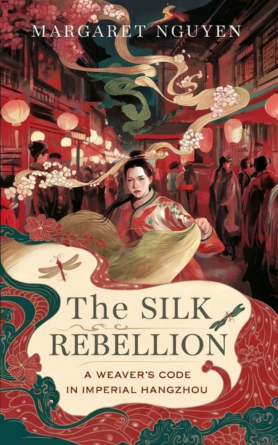 The Silk Rebellion, Margaret Nguyen