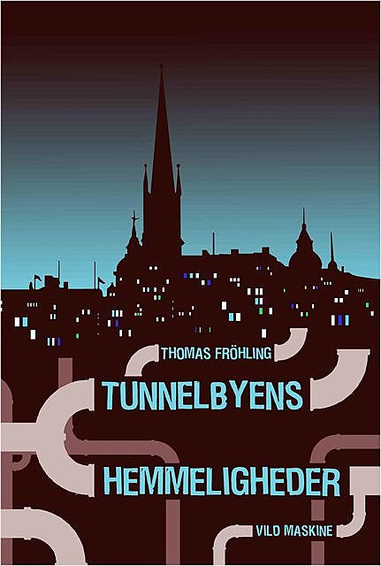 Tunnelbyens Hemmeligheder, Thomas Fröhling