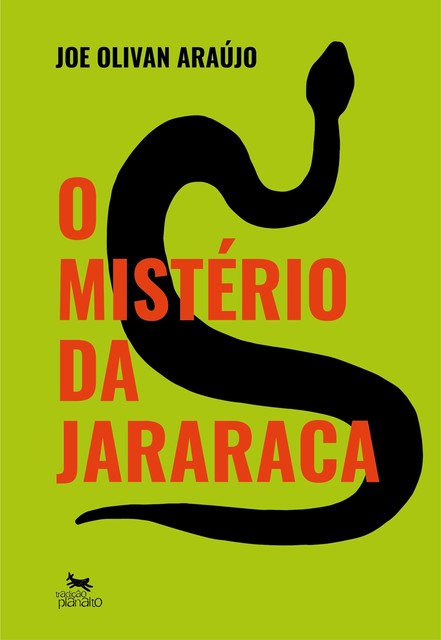 O Mistério da Jararaca, Joe Olivan Araújo