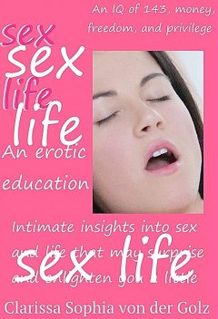 Sex Life, Clarissa Sophia Von Der Golz