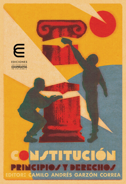 Constitución, principios y derechos, Esteban Arango, Dúber Armando Celis Vela, José Luis González Jaramillo, Juan Carlos Marín Castillo, Juan Guillermo Agón López