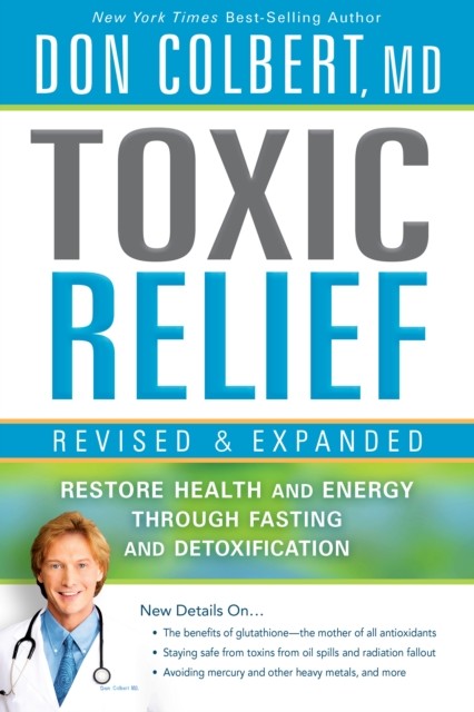 Toxic Relief, Revised and Expanded, Don Colbert