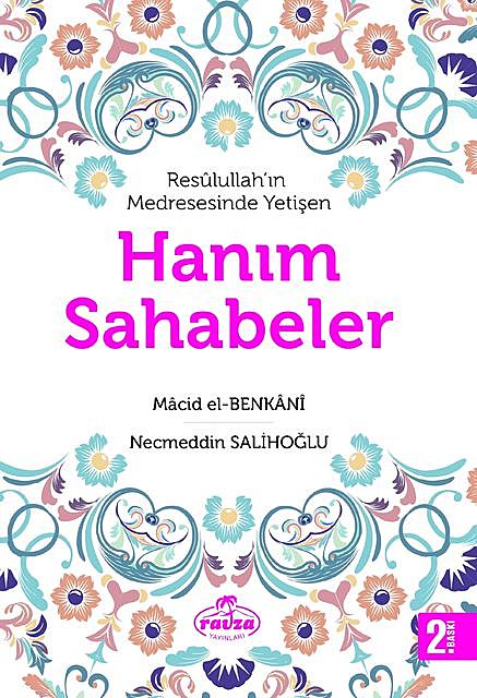 Hanım Sahabeler, Macid El-Benkani, Necmeddin Salihoğlu