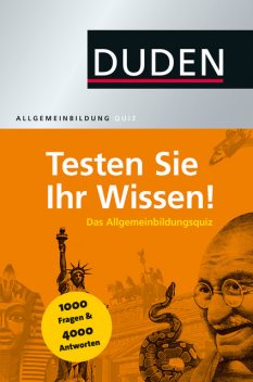 Duden Allgemeinbildung – Testen Sie Ihr Wissen, Dudenredaktion, Jürgen C. Hess