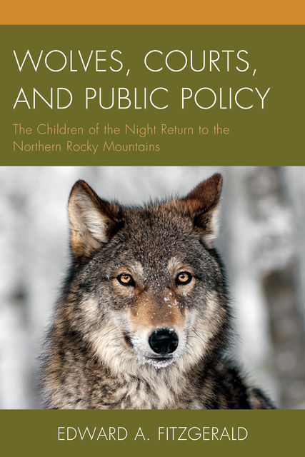 Wolves, Courts, and Public Policy, Edward FitzGerald