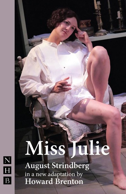 Miss Julie (NHB Classic Plays), August Strindberg