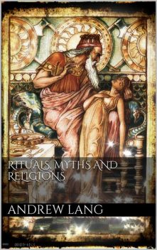 Rituals, Myths and Religions, Andrew Lang