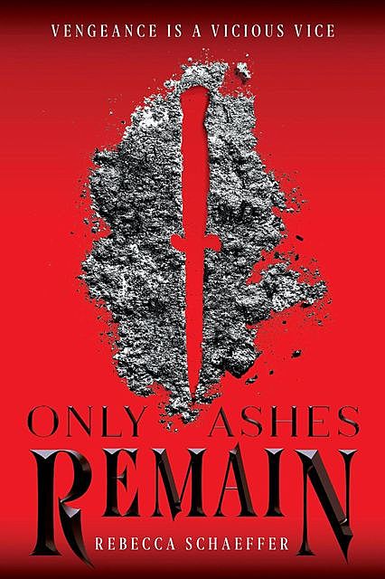 Only Ashes Remain, Rebecca Schaeffer