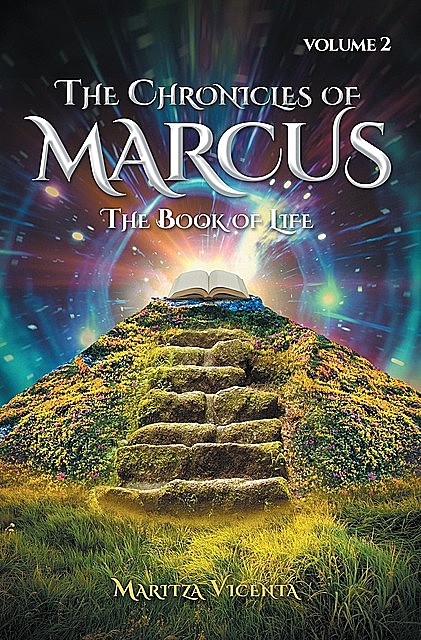 The Chronicles Of Marcus- Volume 2, Maritza Vicenta