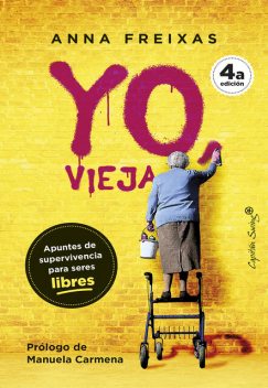 Yo vieja, Anna Freixas Farré