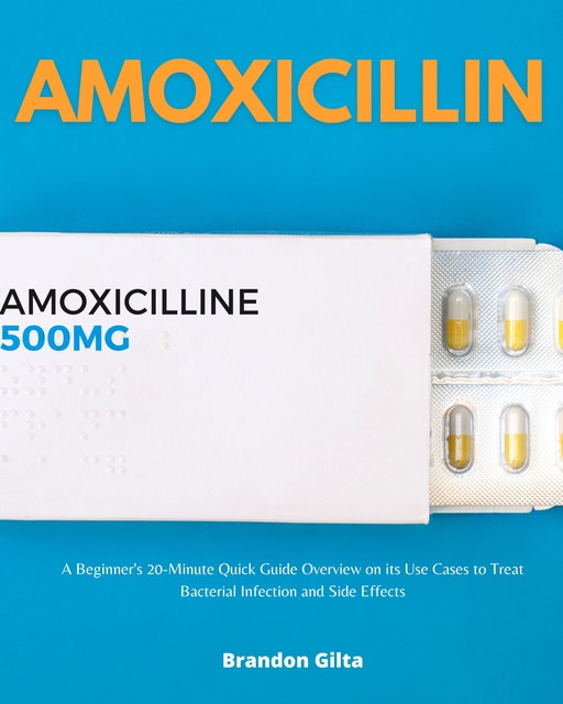 Amoxicillin, Brandon Gilta