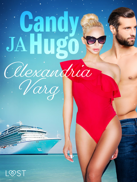 Candy ja Hugo – eroottinen novelli, Alexandria Varg
