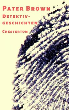 Pater Brown – Detektivgeschichten, Gilbert Keith Chesterton