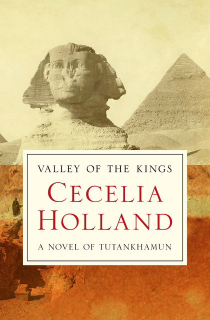 Valley of the Kings, Cecelia Holland