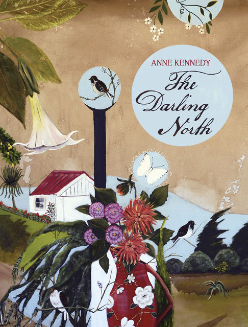 The Darling North, Anne Kennedy