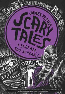 I Scream, You Scream. Scary Tales 2, James Preller