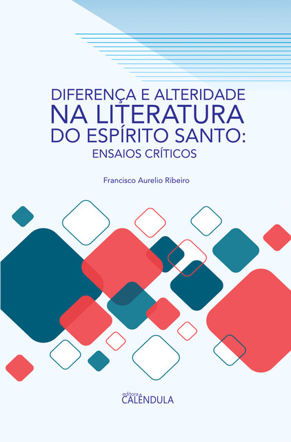 Diferença e alteridade na literatura do Espírito Santo, Francisco Aurelio Ribeiro