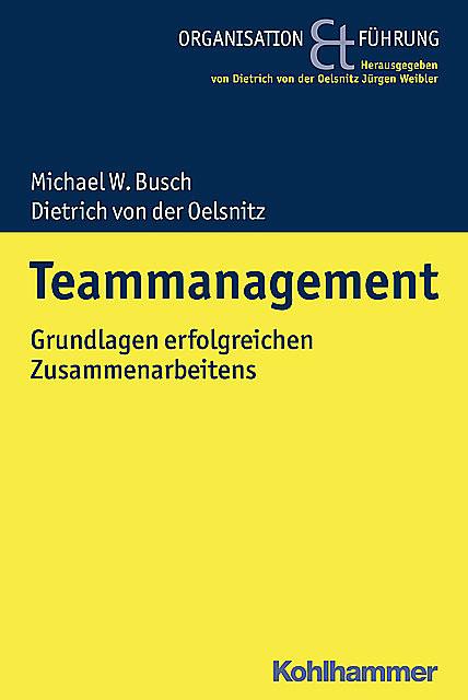 Teammanagement, Dietrich von der Oelsnitz, Michael W. Busch