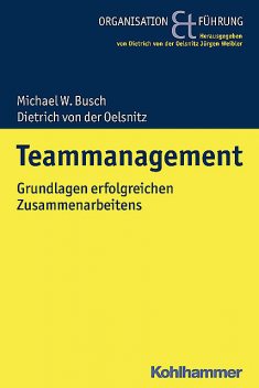 Teammanagement, Dietrich von der Oelsnitz, Michael W. Busch