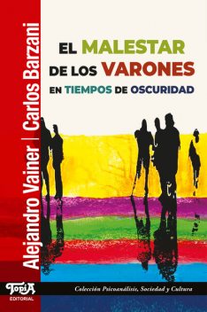 El malestar de los varones en tiempos de oscuridad, Alejandro Vainer, Carlos Barzani