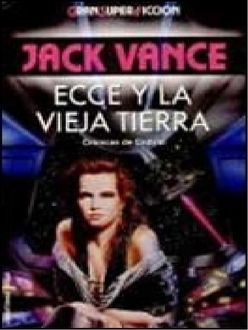 Ecce Y La Vieja Tierra, Jack Vance