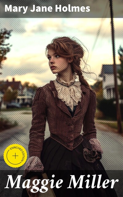 Maggie Miller, Mary Jane Holmes