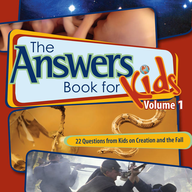 The Answers Book for Kids Volume 1, Ken Ham, Cindy Malott