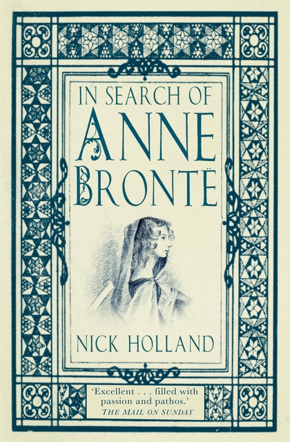 In Search of Anne Brontë, Nick Holland