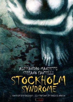 Stockholm Syndrome, Alessandro Manzetti, Stefano Fantelli