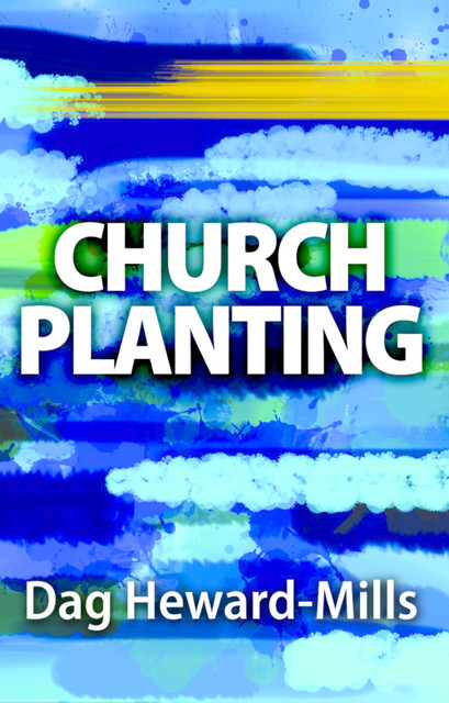 Church Planting, Dag Heward-Mills