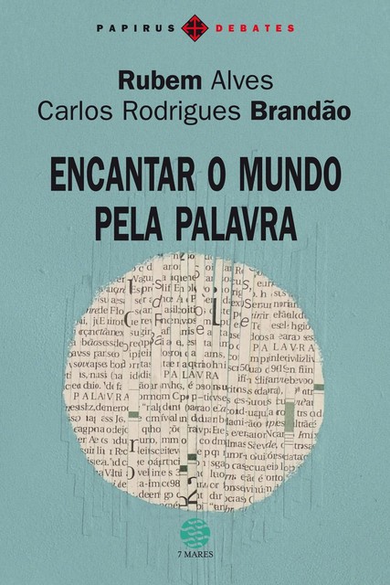 Encantar o mundo pela palavra, Rubem Alves, Carlos Rodrigues Brandão