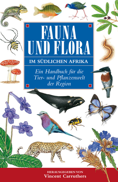 Fauna und Flora Im Südlichen Afrika, Vincent Carruthers