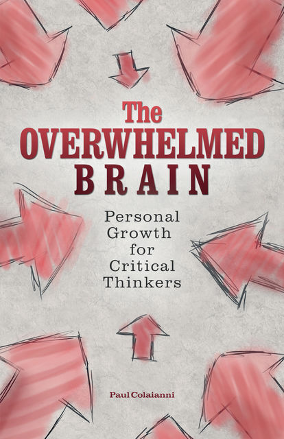 The Overwhelmed Brain, Paul Colaianni