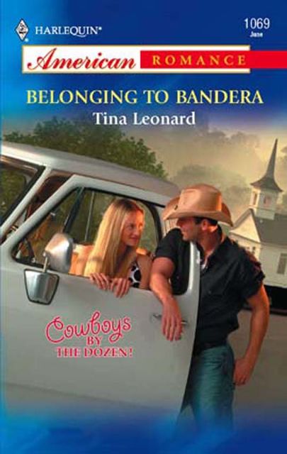 Belonging to Bandera, Tina Leonard