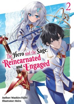 The Hero and the Sage, Reincarnated and Engaged: Volume 2, Washiro Fujiki