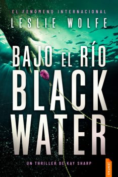 Bajo el río Blackwater, Leslie Wolfe