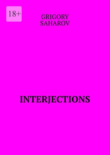 Interjections, Grigory Saharov