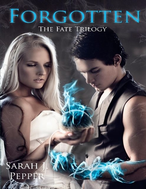 Forgotten – The Fate Trilogy, Sarah J.Pepper