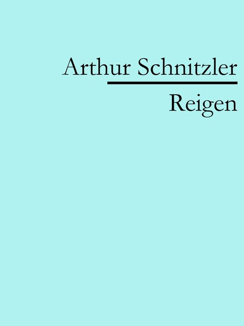 REIGEN, Arthur Schnitzler