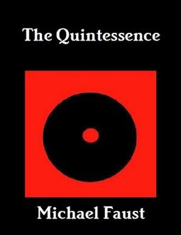 The Quintessence, Michael Faust