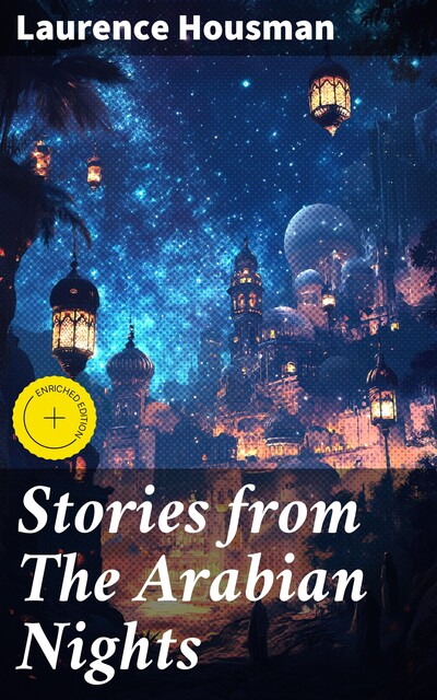 Stories from The Arabian Nights, Laurence Housman