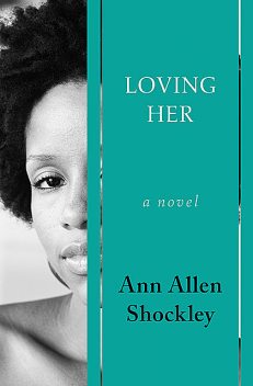Loving Her, Ann A Shockley